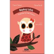 Baykuş Luluş Yuvasından Ayrılmak İstemiyor - Claire Clement