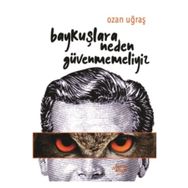 Baykuşlara Neden Güvenmemeliyiz - Ozan Uğraş