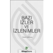 Bazı İzler ve İzlenimler - Hasan Çelikkaya