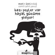 Bazı Şeyler Var Hayal Gücüme Gidiyor! - Cemil Cahit Yavuz