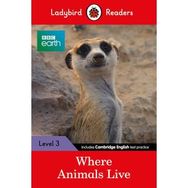 BBC Earth: Where Animals Live - Ladybird Readers Level 3