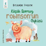Beatrix Potter Küçük Domuz Robinson’un Öyküsü