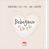 Bebeğimin İlk Yılı Anı Albümü - kollektif