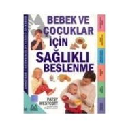 BEBEK VE ÇOCUKLAR İÇİN SAĞLIKLI BESLENME