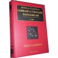 Bebek ve Çocukların Cerrahi ve Ürolojik Hastalıkları 2 Cilt - A. Can Başaklar