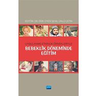 Bebeklik Döneminde Eğitim: Uygulanmış Etkinlik Örnekleriyle - Kolektif
