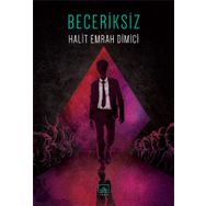 Beceriksiz - Halit Emrah Demici