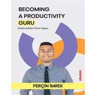 Becoming A Productivity Guru - Perçin İmrek