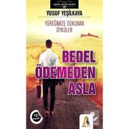 BEDEL ÖDEMEDEN ASLA - YUSUF YEŞİLKAYA