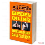 BEDEN DILINIZ SÖZCÜKLERDEN DAHA ETKILIDIR - JOE NAVARRO;TONI SCIARRA POYNTER