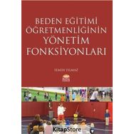 Beden Eğitimi Öğretmenliğinin Yönetim Fonksiyonları - Semih Yılmaz