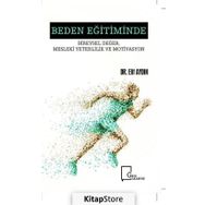 Beden Eğitiminde Bireysel Değer, Mesleki Yeterlilik ve Motivasyon - Elif Aydın