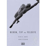 Beden, Tıp ve Felsefe - Adem Yıldırım