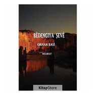 Bedengıya Şeve - Orhan Basi