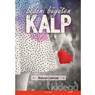Bedeni Büyüten Kalp - Rıdvan Çakmak