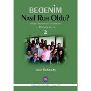 Bedenim Nasıl Ruh Oldu? - Tahir Özakkaş