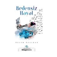 Bedensiz Hayat Özlemce Özlem Özalkan