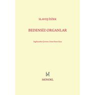 Bedensiz Organlar - Slavoj Zizek
