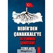 Bedir'den Çanakkale'ye 15 Temmuz Şehitleri - Zeynep Akyol