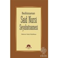 Bediüzzaman Said Nursi Seyahatnamesi - Mahmut Askeri Küçükkaya