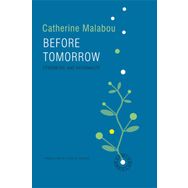 Before Tomorrow: Epigenesis and Rationality
