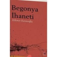 Begonya İhaneti Hikmet Kavasoğlu