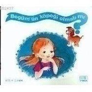 Begüm’ün Köpeği Olmalı mı? - Ayşin Bumin