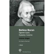 BEHICE BORAN ÖĞRETİM ÜYESİ, SİYASETÇİ, KURAMCI - GÖKHAN ATILGAN