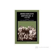 BEHICE BORAN'IN MEKTUPLARI - 2 (1932-1986) - TUBA AKEKMEKÇI;TUĞBA YILDIRIM