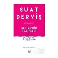Behire'nin Talipleri - Suat Derviş