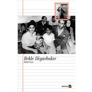 Bekle Diyarbakır - Mehdi Zana - Ali Öztürk
