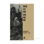BEKLEME DÖNEMI - HUBERT SELBY JR.