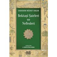 Bektaşi Şairleri ve Nefesleri - Sadeddin Nüzhet Ergun