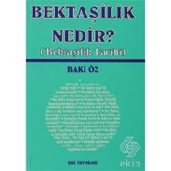 BEKTAŞİLİK NEDIR? (BEKTAŞİLİK TARIHI) - BAKI ÖZ