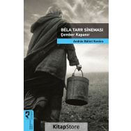 Bela Tarr Sineması - Çember Kapanır - Andras Balint Kovacs