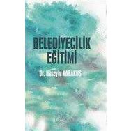 Belediyecilik Eğitimi - Dr. Hüseyin Karakuş