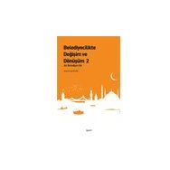 Belediyecilikte Değişim ve Dönüşüm 2 - İşaret Yayınları
