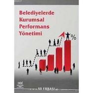 BELEDIYELERDE KURUMSAL PERFORMANS - ALI ERBAŞI