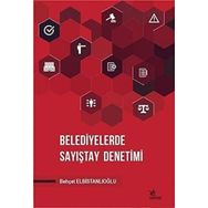 Belediyelerde Sayıştay Denetimi - Behçet Elbistanlıoğlu