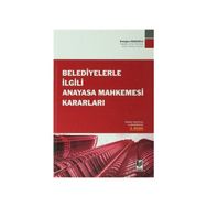 BELEDIYELERLE İLGİLİ ANAYASA MAHKEMESI KARARLARI - ERDOĞAN DEDEOĞLU