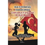 Belge ve Fotoğraflarla Osmanlıdan Günümüze 19 Mayıs Gençlik Spor Bayramı - Kolektif