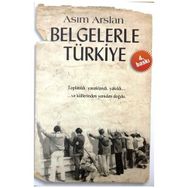 Belgelerle Türkiye - Asım Arslan