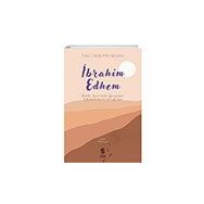 Belh Sultanlığından Gönül Sultanlığına İbrahim Edhem