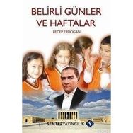 BELIRLI GÜNLER VE HAFTALAR - RECEP ERDOĞAN
