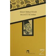 Beliyat-ı Mudhike - ahmed mithad efendi