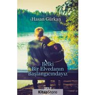 Belki Bir Elvedanın Başlangıcındayız - Hasan Gürkan