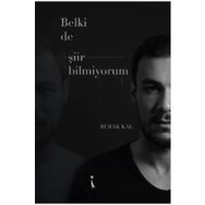 Belki De Şiir Bilmiyorum - Burak Kal