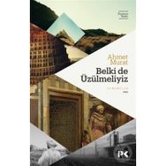 Belki de Üzülmeliyiz - Ahmet Murat Aytaç