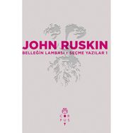 Belleğin Lambası - John Ruskin