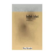 BELLEK İZLERİ (DVD HEDIYELI) KURGUDAN KURAMA GÖRÜNTÜLER - AYLIN SAYIN;AYŞEGÜL TAŞITMAN;BEKIR DÜZCAN;EZGI BAKÇAY;GÜLNUR ELÇİK;HANDE TOPALOĞLU;MEHMET ŞİRAY;SABA